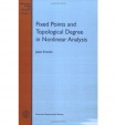 Fixed Points and Topological Degree in Nonlinear Analysis