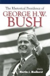 Rhetorical Presidency of George H. W. Bush