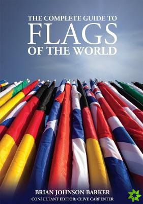 Complete Guide to Flags of the World, 3rd Edition