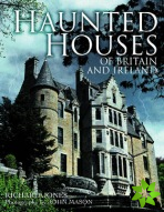 Haunted Houses of Britain and Ireland
