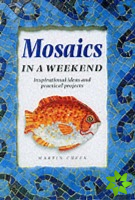 Mosaics in a Weekend