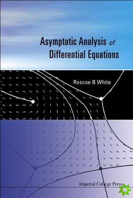Asymptotic Analysis Of Differential Equations