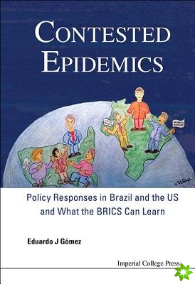 Contested Epidemics: Policy Responses In Brazil And The Us And What The Brics Can Learn