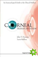 Corneal Transplantation: An Immunological Guide To The Clinical Problem (With Cd-rom)