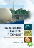 Environmental Anaerobic Technology: Applications And New Developments