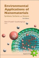 Environmental Applications Of Nanomaterials: Synthesis, Sorbents And Sensors (2nd Edition)