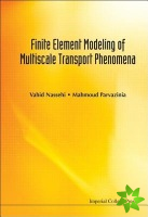 Finite Element Modeling Of Multiscale Transport Phenomena