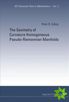 Geometry Of Curvature Homogeneous Pseudo-riemannian Manifolds, The