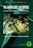 Knowledge Enterprise, The: Implementation Of Intelligent Business Strategies