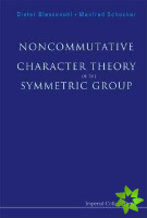 Noncommutative Character Theory Of The Symmetric Group