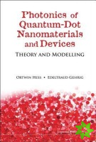 Photonics Of Quantum-dot Nanomaterials And Devices: Theory And Modelling