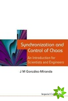 Synchronization And Control Of Chaos: An Introduction For Scientists And Engineers