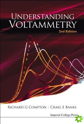 Understanding Voltammetry (2nd Edition)