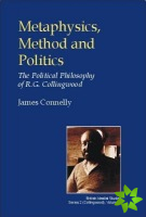 Metaphysics, Method and Politics