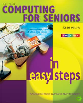 Computing for Seniors in Easy Steps
