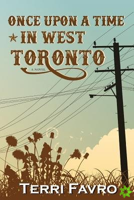 Once Upon a Time in West Toronto