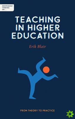 Independent Thinking on Teaching in Higher Education
