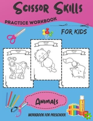 ( ANIMALS ) Scissor Skills Practice Workbook for Kids