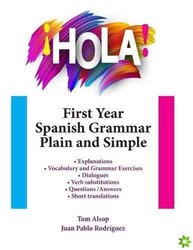 !Hola! First Year Spanish Grammar Plain and Simple