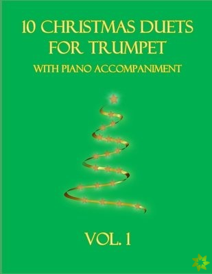 10 Christmas Duets for Trumpet with Piano Accompaniment