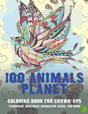100 Animals Planet - Coloring Book for Grown-Ups - Tasmanian, Wild boar, Chameleon, Snake, and more