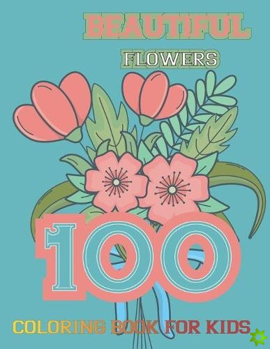 100 Beautiful Flowers Coloring Book for kids