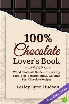 100% Chocolate Lover's Book