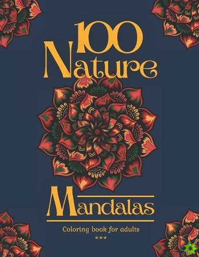100 Nature Mandalas Coloring book for adults