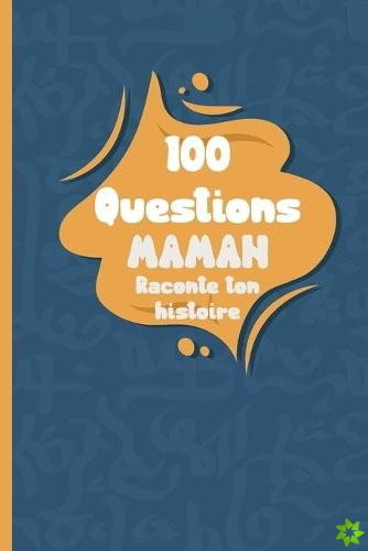 100 questions Maman raconte ton histoire