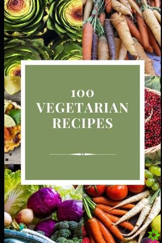100 Vegetarian Recipes