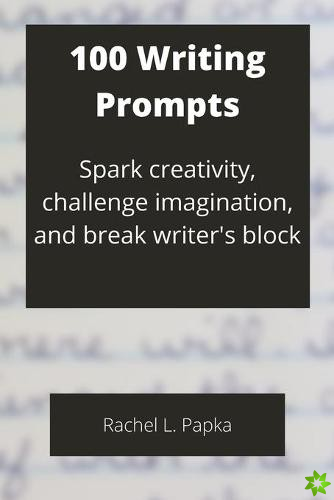 100 Writing Prompts