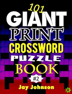 101 Giant Print CROSSWORD Puzzle Book