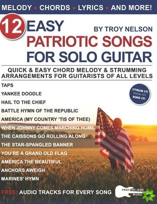 12 Easy Patriotic Songs for Solo Guitar