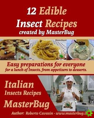 12 Edible Insect Recipes created by MasterBug