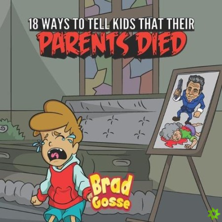 18 Ways To Tell Kids That Their Parents Died