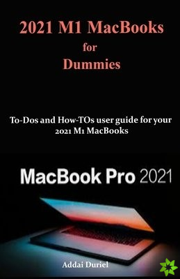 2021 M1 MacBooks for Dummies