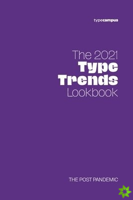 2021 Type Trends Lookbook