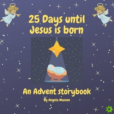 25 Days Until Jesus is Born