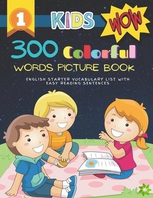 300 Colorful Words Picture Book English Starter Vocabulary List with Easy Reading Sentences