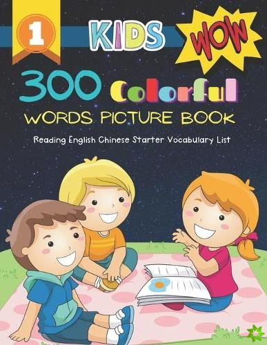 300 Colorful Words Picture Book - Reading English Chinese Starter Vocabulary List