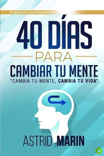 40 Dias para Cambiar tu Mente