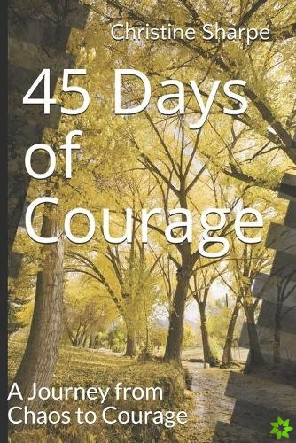 45 Days of Courage