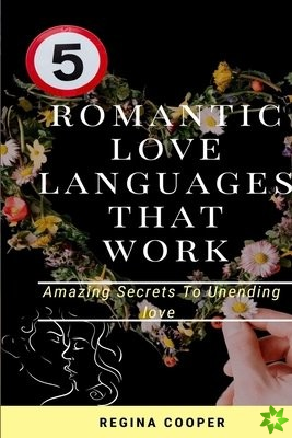 5 Romantic Love Languages That Work