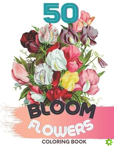 50 Bloom Flowers Colorin Book
