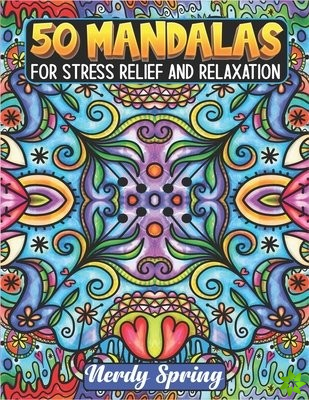 50 Mandalas for Adults Stress Relief and Relaxation