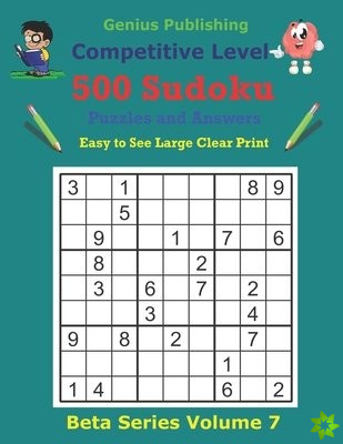 500 Competitive Sudoku Puzzles and Answers Beta Series Volume 7