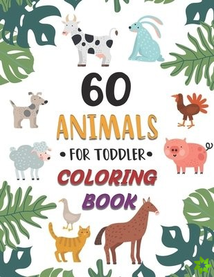 60 Animals for Toddler Coloring Book