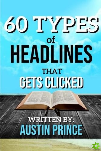 60 Types Of Headlines That Gets Clicked