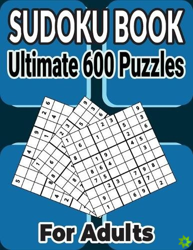 600 Ultimate Sudoku Puzzles Book Easy to Hard for Adults