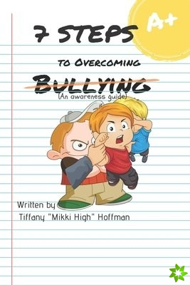 7 Steps to Overcoming Bullying